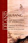 Fusang or the Discovery of America by Chinese Buddhist Priests in the Fifth Century