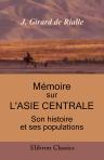 Mémoire sur l'Asie Centrale. Son histoire et ses populations