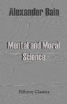 Mental and Moral Science