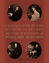 Catalogue of the Pictures Belonging to his Grace the Duke of Portland, at Welbeck Abbey, and in London