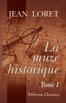 La muze historique, ou Recueil des lettres en vers. Tome 1 (1650 - 1654)