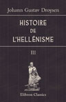 Histoire de l'hellénisme. Tome 3