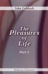 The Pleasures of Life. Volume 1