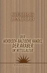 Der nordisch-baltische Handel der Araber im Mittelalter