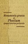 Monumenta graeca ad Photium ejusque historiam pertinentia, quae ex variis codicibus manuscriptis. Collegit ediditque J. Hergenroether