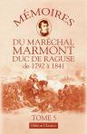 Mémoires du maréchal Marmont, duc de Ragusé de 1792 à 1841. Tome 5