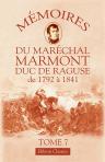 Mémoires du maréchal Marmont, duc de Ragusé de 1792 à 1841. Tome 7