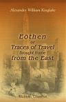 Eothen, or Traces of Travel, Brought Home from the East