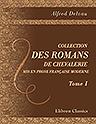 Collection des romans de chevalerie mis en prose française moderne. Tome 1