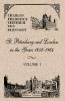 St. Petersburg and London in the Years 1852 - 1864. Volume 1