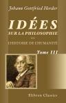 Idées sur la philosophie de l'histoire de l'humanité. Tome 3