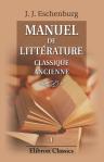 Manuel de littérature classique ancienne. Tome 1