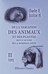 De la variation des animaux et des plantes sous l'action de la domestication. Tome 2