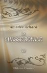 La chasse royale. Tome 7