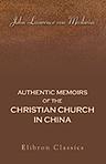Authentic Memoirs of the Christian Church in China