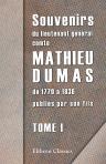 Souvenirs du lieutenant général comte Mathieu Dumas, de 1770 à 1836 publiés par son fils. Tome 1