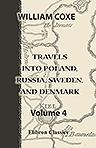 Travels into Poland, Russia, Sweden, and Denmark. Volume 4