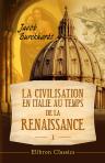 La civilisation en Italie au temps de la Renaissance. Tome 1
