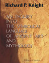 An Inquiry into the Symbolical Language of Ancient Art and Mythology