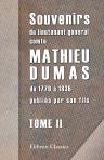 Souvenirs du lieutenant général comte Mathieu Dumas, de 1770 à 1836 publiés par son fils. Tome 2