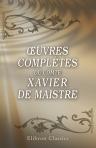 Oeuvres complètes du comte Xavier de Maistre
