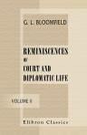 Reminiscences of Court and Diplomatic Life. Volume 2