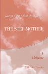 The Step-Mother. A Romance. Volume 1