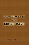 The Autobiography of the Chung-Wang. Translated from the Chinese by W. T. Lay