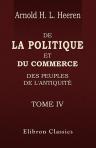 De la politique et du commerce des peuples de l'antiquité. Tome 4