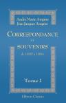 Correspondance et souvenirs (de 1805 à 1864). Tome 1