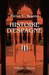 Histoire d'Espagne, depuis la découverte qui en a été faite par les phéniciens, jusqu'a la mort de Charles III. Tome 3