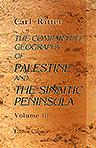 The Comparative Geography of Palestine and the Sinaitic Peninsula. Volume 3