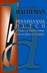 Pennsylvania Dutch: a Dialect of South German with an Infusion of English