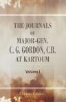The Journals of Major-Gen. C. G. Gordon, C.B., at Kartoum. Printed from the original Mss. Introduction and notes by A. Egmont Hake. Volume 1