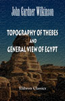 Topography of Thebes, and General View of Egypt
