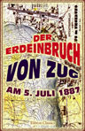 Der Erdeinbruch von Zug am 5. Juli 1887