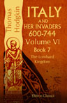 Italy and Her Invaders. 600-744. Volume 6. Book VII. The Lombard Kingdom