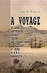 A Voyage to Japan, Kamtschatka, Siberia, Tartary and Various Parts of the Coast of China; in H.M.S. Barracouta