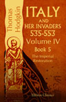 Italy and Her Invaders. 535-553. Volume 4. Book V. The Imperial Restoration