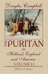 The Puritan in Holland, England and America. An Introduction to American History. Volume 1