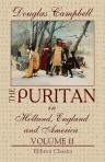 The Puritan in Holland, England and America. An Introduction to American History. Volume 2