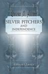 Silver Pitchers; and Independence: a Centennial Love Story