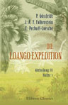 Die Loango-Expedition, ausgesandt von der Deutschen Gesellschaft zur Erforschung Aequatorial-Afrikas. 1873-1876. Abtheilung III. Hälfte 1