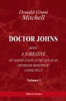 Doctor Johns: Being a Narrative of Certain Events in the Life of an Orthodox Minister of Connecticut. Volume 1