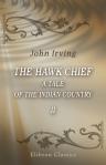 The Hawk Chief: a Tale of the Indian Country. Volume 2