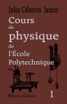 Cours de physique de l'École Polytechnique. Tome 1