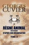 Le règne animal distribué d'après son organisation. Pour servir de base à l'histoire naturelle des animaux et d'introduction à l'anatomie comparée. Tome 2
