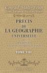Précis de la géographie universelle, ou description de toutes les parties du monde sur un plan nouveau, d'après les grandes divisions naturelles du globe. Tome 8. Description de l'Asie occidentale
