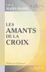 Les amants de la Croix. Traduit de l'allemand avec autorisation spéciale de l'auteur. Par Marc Verdon