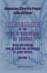 Illustrations of the Public Buildings of London, with Historical and Descriptive Accounts of Each Edifice. Volume 1